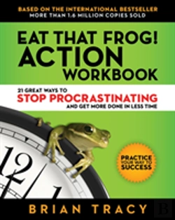 Bertrand.pt - Eat That Frog! The Workbook