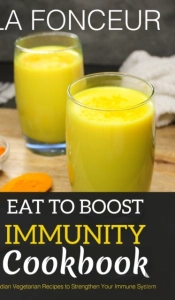 Eat To Boost Immunity Cookbook