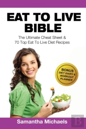Eat To Live Bible