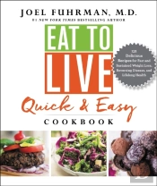 Eat To Live Quick And Easy Cookbook