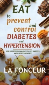 Eat To Prevent And Control Diabetes And Hypertension - Color Print