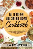Eat To Prevent And Control Disease Cookbook