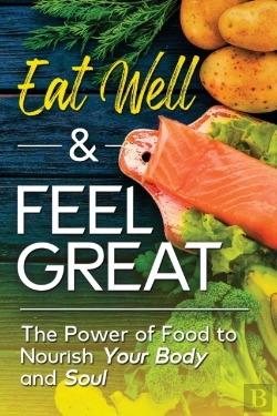 Bertrand.pt - Eat Well  Amp  Feel Great: The Power Of