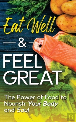 Bertrand.pt - Eat Well  Amp  Feel Great: The Power Of