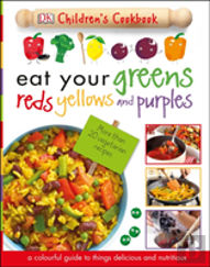 Eat Your Greens, Reds, Yellows And Purples