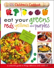 Eat Your Greens, Reds, Yellows And Purples