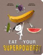 Eat Your Superpowers!