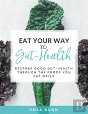 Eat Your Way To Gut-Health