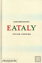 Eataly: Contemporary Italian Cooking