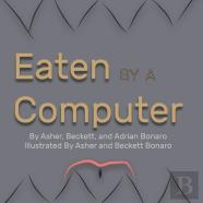 Eaten By A Computer