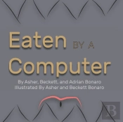 Eaten By A Computer