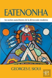 Eatenonha : Racines Autochtones De La Démocratie Moderne