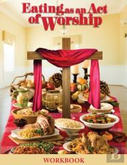 Eating As An Act Of Worship