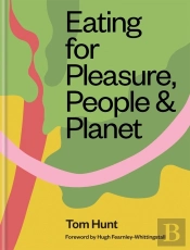 Eating For Pleasure, People & Planet