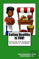 Eating Healthy Is Fun!