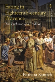 Eating In Eighteenth-Century Provence