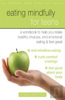 Eating Mindfully For Teens