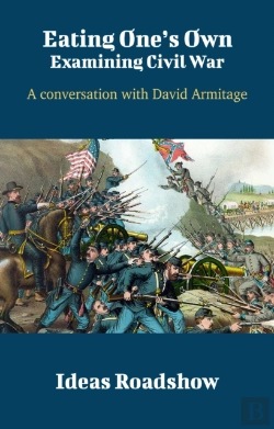 Bertrand.pt - Eating One'S Own: Examining Civil War - A Conversation With David Armitage