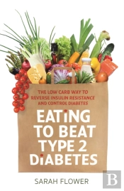 Eating To Beat Type 2 Diabetes