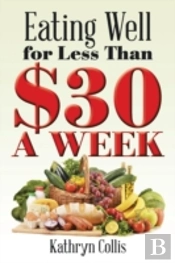 Eating Well For Less Than $30 A Week