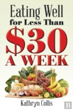 Bertrand.pt - Eating Well For Less Than $30 A Week