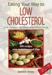Eating Your Way To Low Cholesterol; How