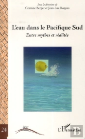 Eau Dans Le Pacifique Sud ; Entre Mythes Et Réalités