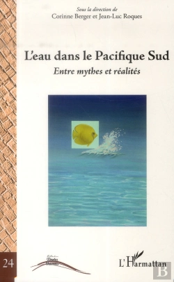Bertrand.pt - Eau Dans Le Pacifique Sud ; Entre Mythes Et Réalités