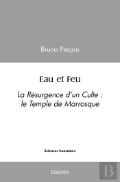 Eau Et Feu : La Résurgence D'Un Culte : Le Temple De Marrosque
