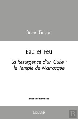 Bertrand.pt - Eau Et Feu : La Résurgence D'Un Culte : Le Temple De Marrosque