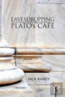 Eavesdropping In Plato'S Cafe