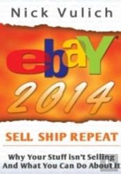 Ebay 2014: Why You'Re Not Selling Anything On Ebay, And What You Can Do About It
