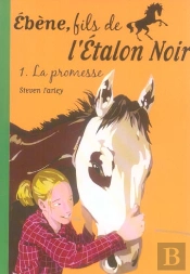 Ebene, Fils De L'Etalon Noir T.1 ; La Promesse