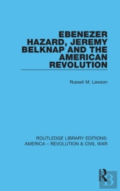 Ebenezer Hazard, Jeremy Belknap And The American Revolution
