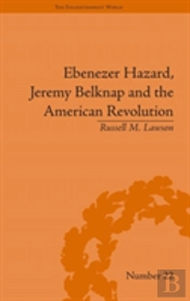 Ebenezer Hazard, Jeremy Belknap And The American Revolution