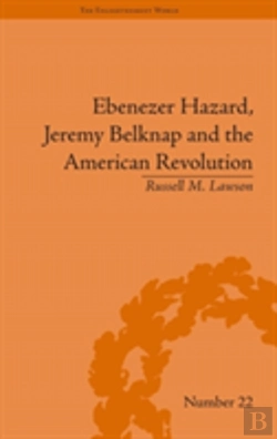 Bertrand.pt - Ebenezer Hazard, Jeremy Belknap And The American Revolution