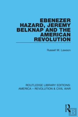 Bertrand.pt - Ebenezer Hazard, Jeremy Belknap And The American Revolution