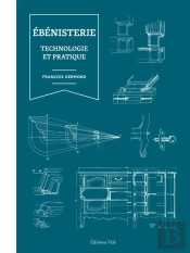 Ébénisterie : Technologie Et Pratique