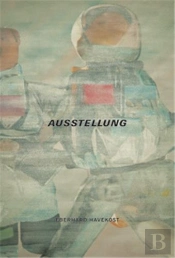 Eberhard Havekost Ausstellung /Francais/Anglais/Allemand