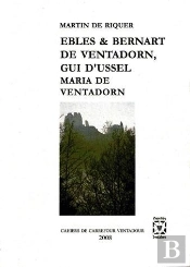 Ebles, Bernart De Ventadorn, Gui D'Ussel, Maria De Ventadorn