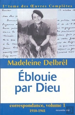 Bertrand.pt - Éblouie Par Dieu ; Correspondance Tome 1 ; 1910-1941