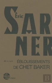 Éblouissements De Chet Baker ; 40 Poèmes