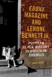 Ebony Magazine And Lerone Bennett Jr.