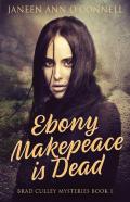 Ebony Makepeace Is Dead