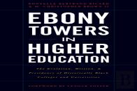 Ebony Towers In Higher Education