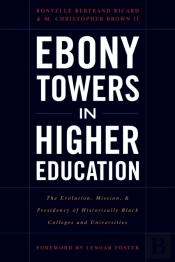 Ebony Towers In Higher Education