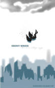 Ebony Wings Take Me On A Strange Voyage