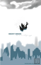 Ebony Wings Take Me On A Strange Voyage