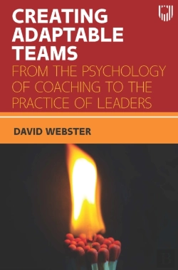 Bertrand.pt - Ebook: Creating Adaptable Teams: From The Psychology Of Coaching To The Practice Of Leaders