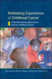 Ebook: Rethinking Experiences Of Childhood Cancer: A Multidisciplinary Approach To Chronic Childhood Illness